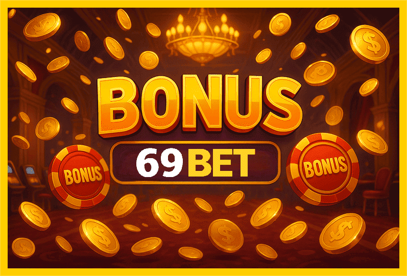 Imagem promovendo bônus 69BET com recompensas imperdíveis.